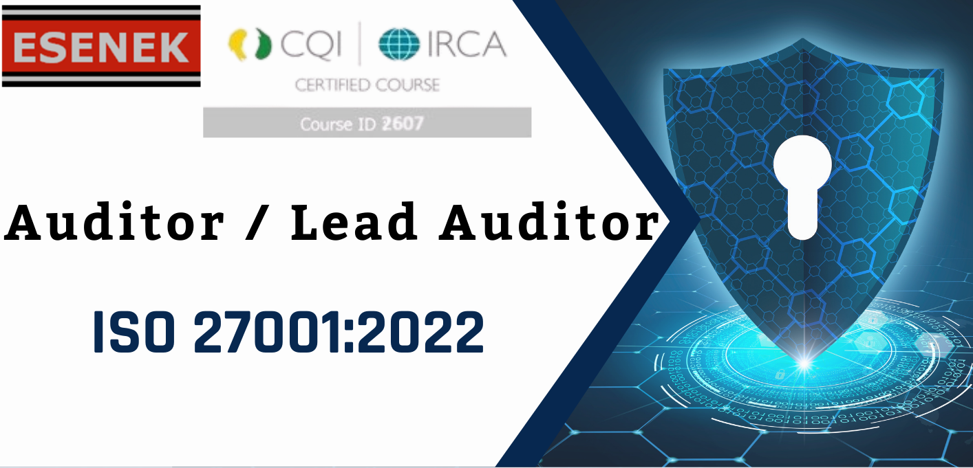 مدقق / كبير مدققين نظام ادارة امن المعلومات INFORMATION SECURITY MANAGEMENT SYSTEM LEAD AUDITOR COURSE(ISO 27001:2022)